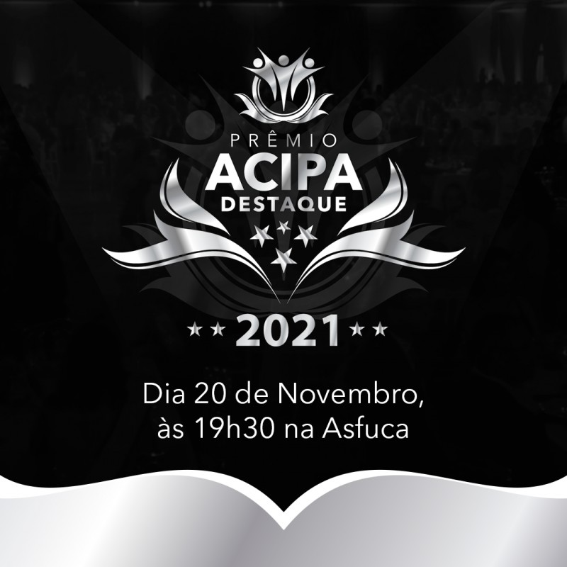 Prêmio Acipa 2021 vai homenagear empresas e personalidades  